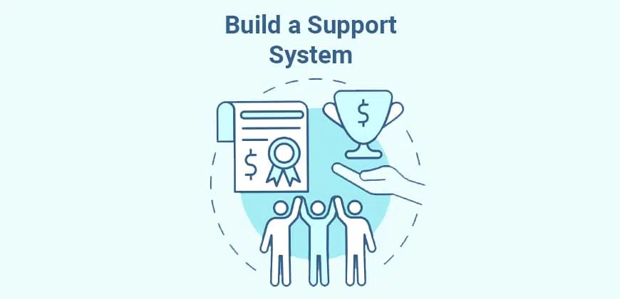 Build a Support System