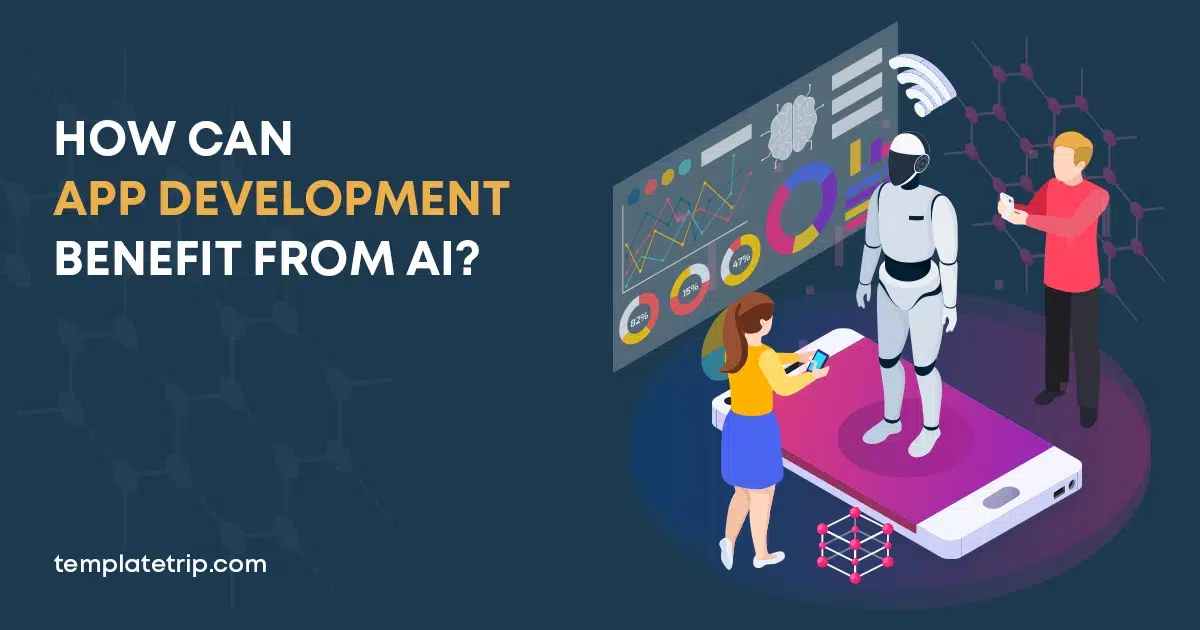 App Development Benefit from AI