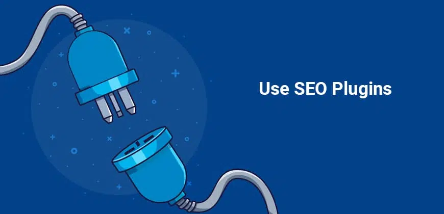 Use SEO Plugins