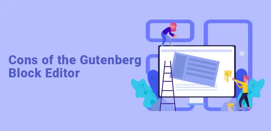 Cons of the Gutenberg Block Editor