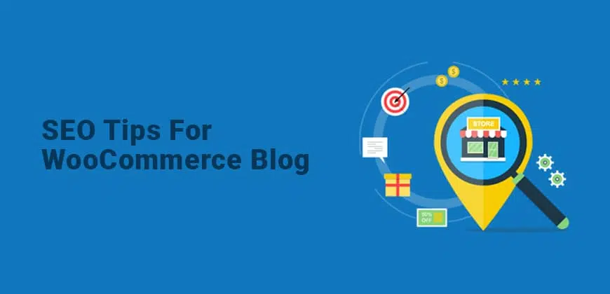 SEO Tips For WooCommerce Blog