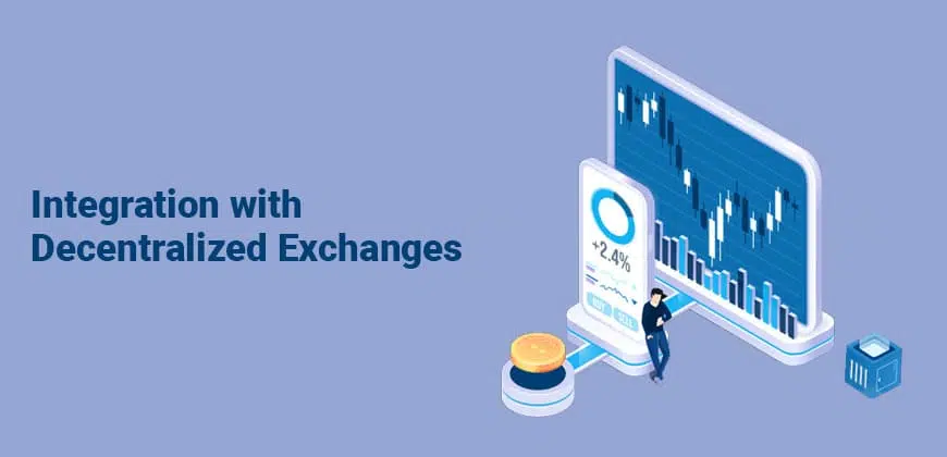 Integration with Decentralized Exchanges