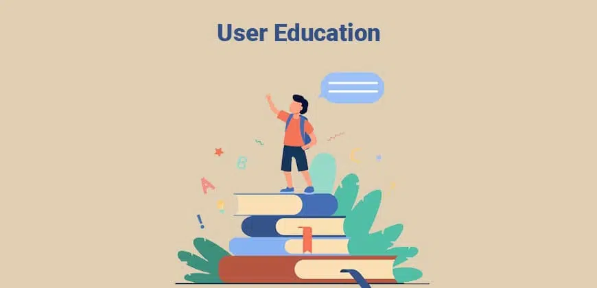 User Education