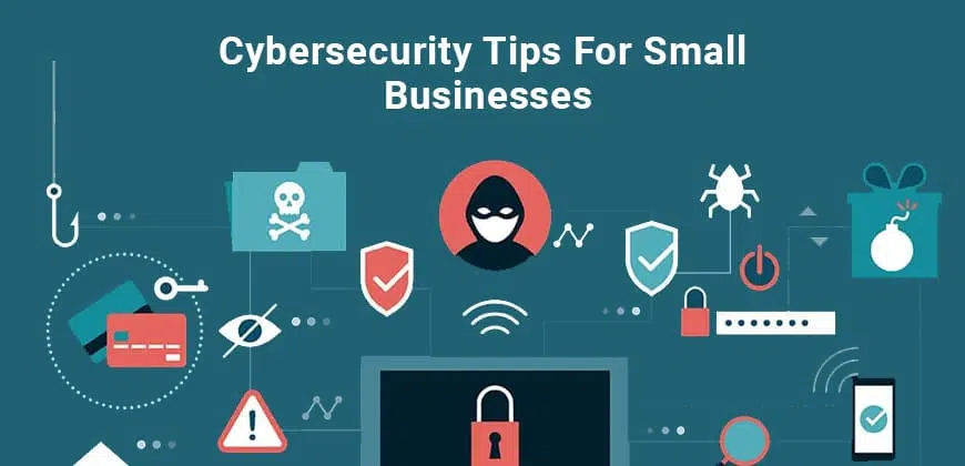 Cybersecurity Tips for Small Businesses