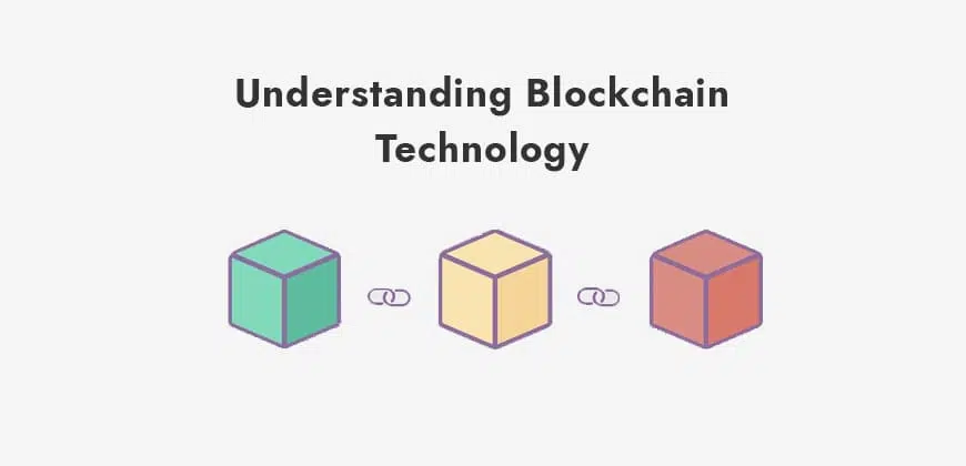 Understanding Blockchain Technology